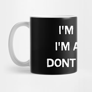 Im here, Im awake, Don't Push It funny Mug